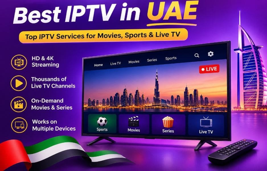 Best IPTV Services in UAE